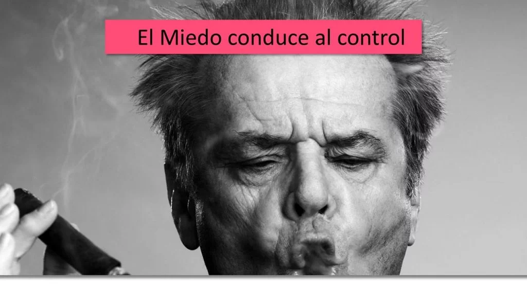 el miedo conduce al control